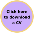 
Click here 
to download a CV