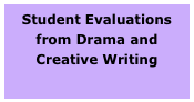 Student Evaluations from Drama and
Creative Writing
